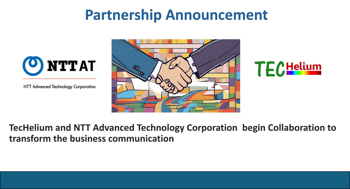 TecHelium and NTT Advanced Technology Corporation begin Collaboration to transform the business communication,  Read more : ntt-at.co.jp/news/2024/deta…