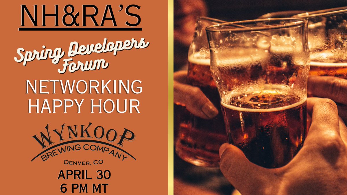 Mingle and make connections with NH&amp;RA at the Spring Developers Forum! Bring your energy and your business cards for an evening of networking and drinks on April 30 at 6 PM MT. Please note, each attendee is responsible for purchasing their own drinks. rb.gy/smvs6d