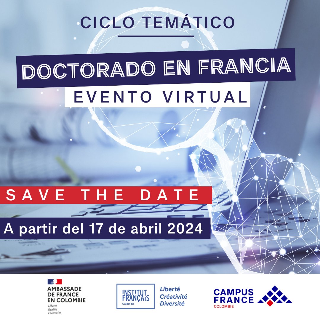 📅 ¡Reserva la fecha! 🎓✨ Campus France Colombia, servicio de la Embajada de Francia en Colombia, te invita a marcar en tu calendario el evento: Ciclo temático « Doctorado en Francia » 2024. 🇫🇷🌟 📌 ¡Mantente atent@ para más detalles sobre la inscripción y el programa! 🇨🇴🇫🇷