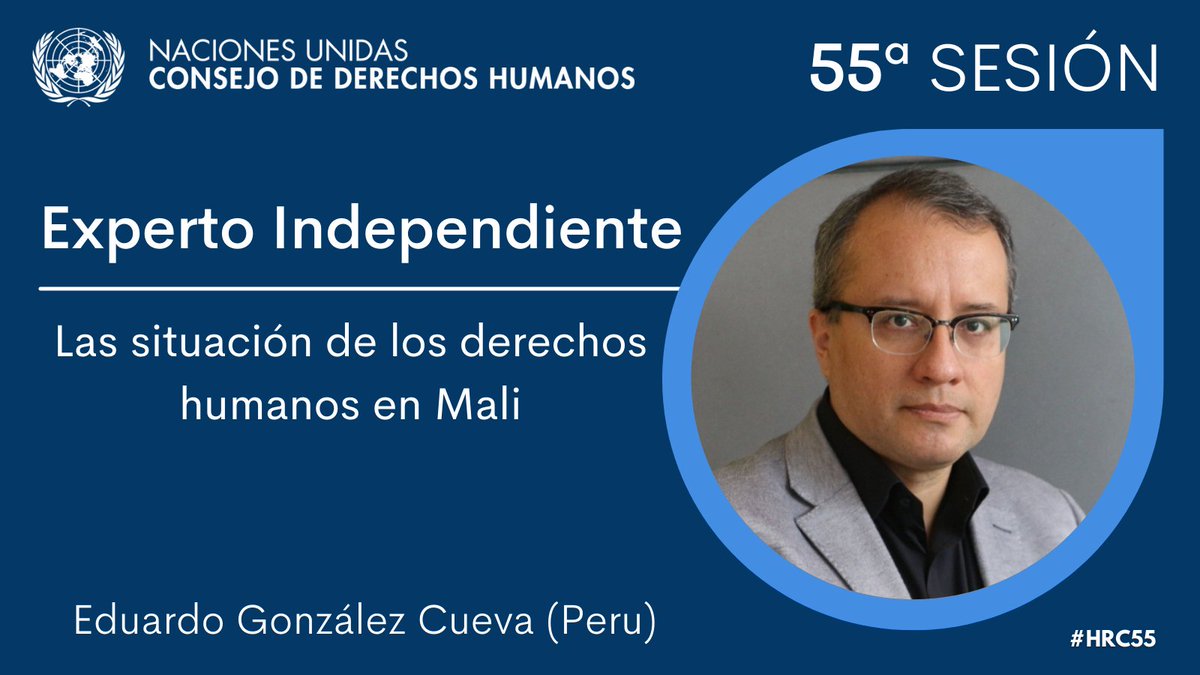 #HRC55 | El Consejo de Derechos Humanos de la @ONU_es ha nombrado a Eduardo Gonzalez - @elfjcgc - (Perú) como Experto Independiente sobre la situación de los derechos humanos en Mali