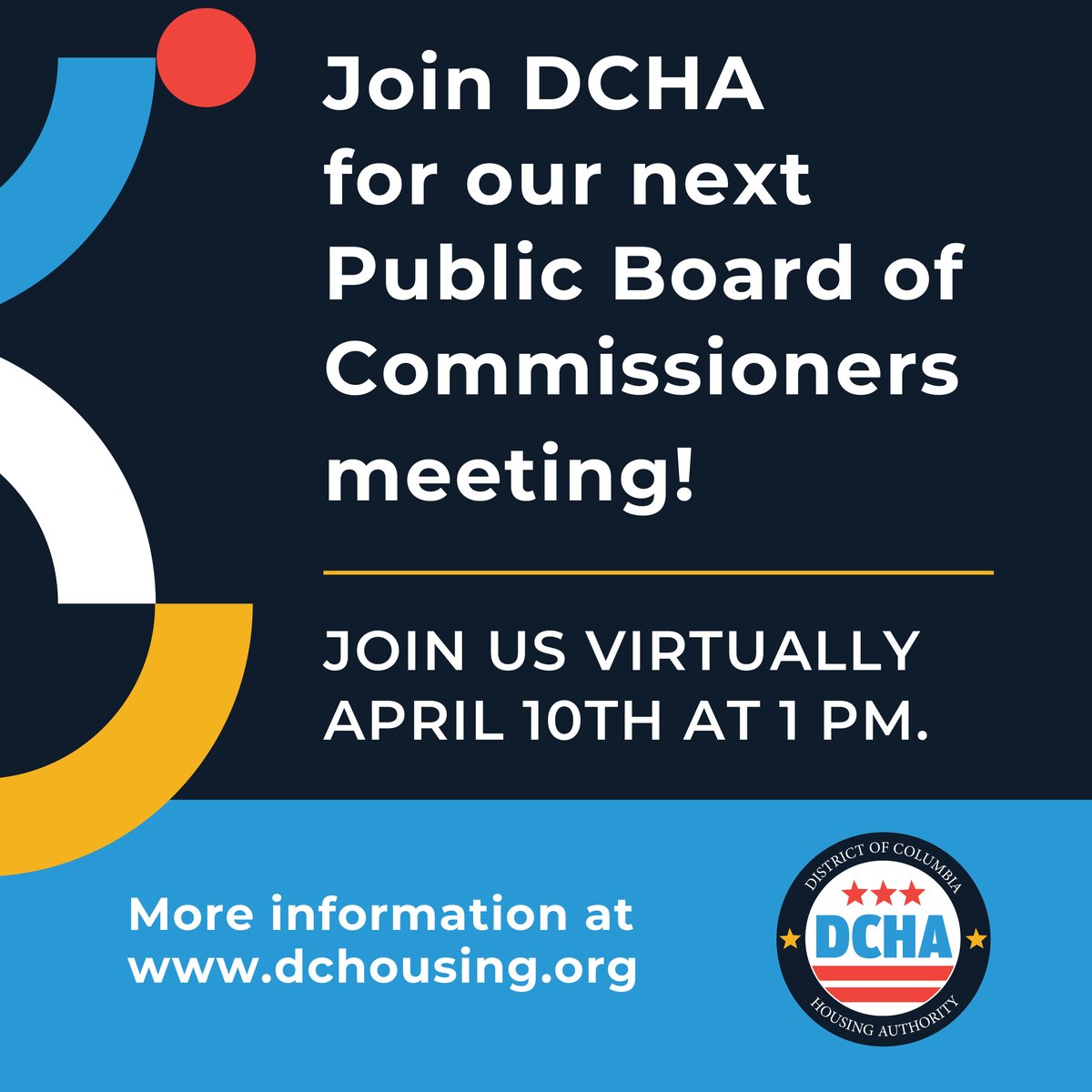 DCHA’s next Public Board of Commissioners Meeting is Wednesday, April 10 at 1pm. For more information, FAQs, and notice of upcoming meetings, visit dchousing.org.