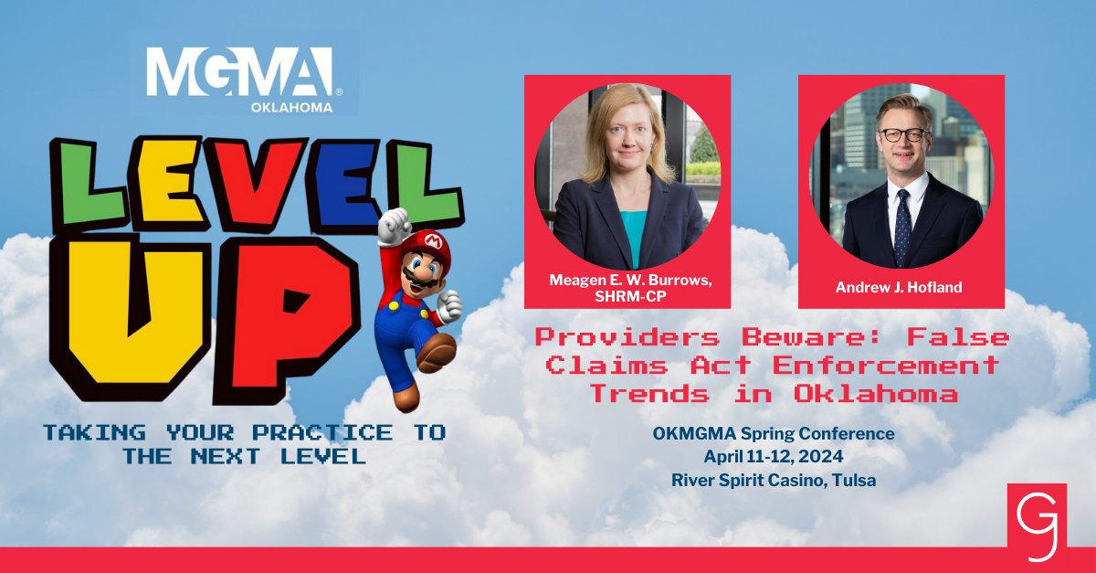 Join Meagen Burrows and AJ Hofland at the Oklahoma @mgma's Spring Conference, where they will discuss False Claims Act enforcement trends in Oklahoma. #FalseClaimsAct #OKMGMA #HealthcareLaw okmgma.com/event-5475307