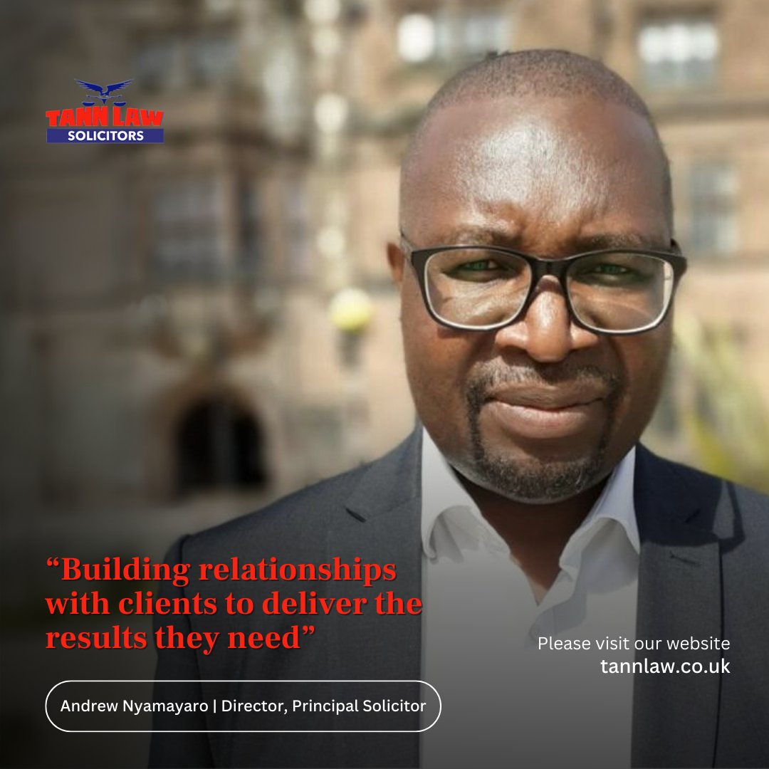 Building client relationships on a foundation of trust & results, that's our commitment at Tann Law Solicitors As Director and Principal Solicitor Andrew Nyamayaro notes, we strive to deeply understand each client's unique needs in order to deliver the outcomes that truly matter
