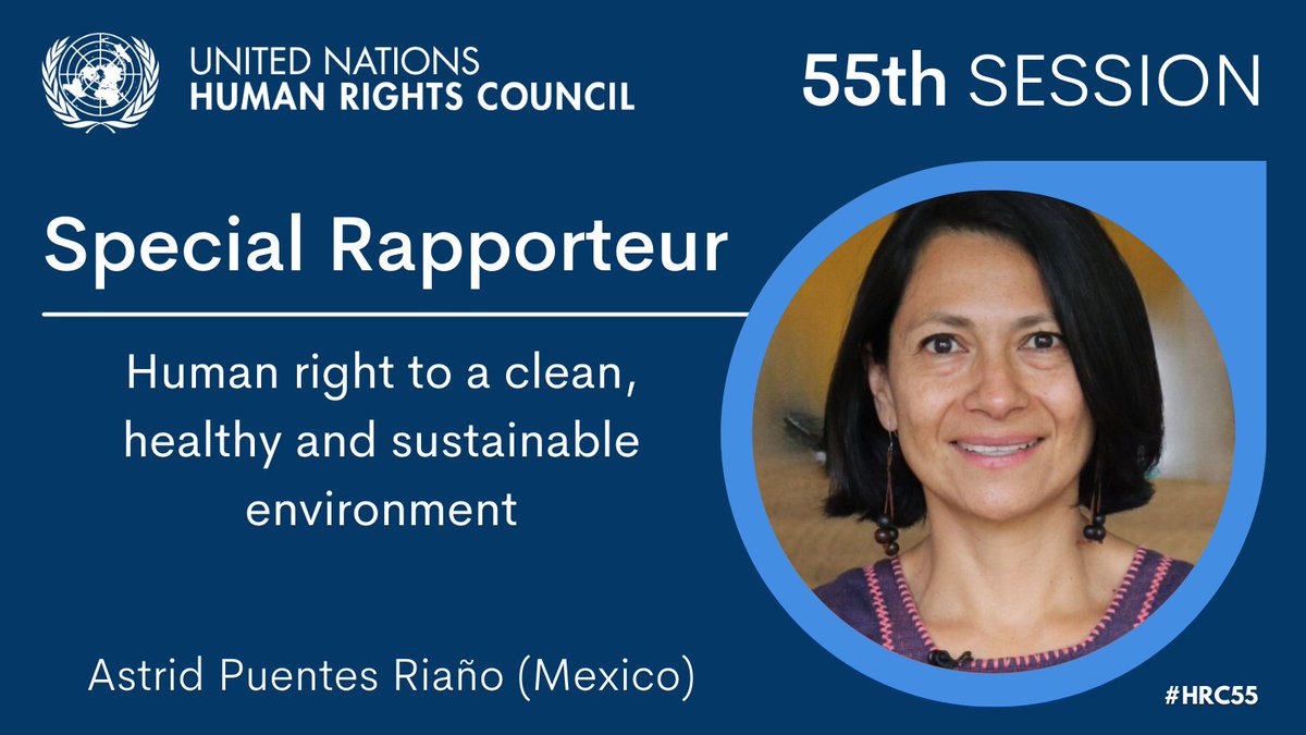 #HRC55 | The @UN Human Rights Council has appointed @astridpuentes Riaño (Mexico) as Special Rapporteur on the human right to a clean, healthy and sustainable environment