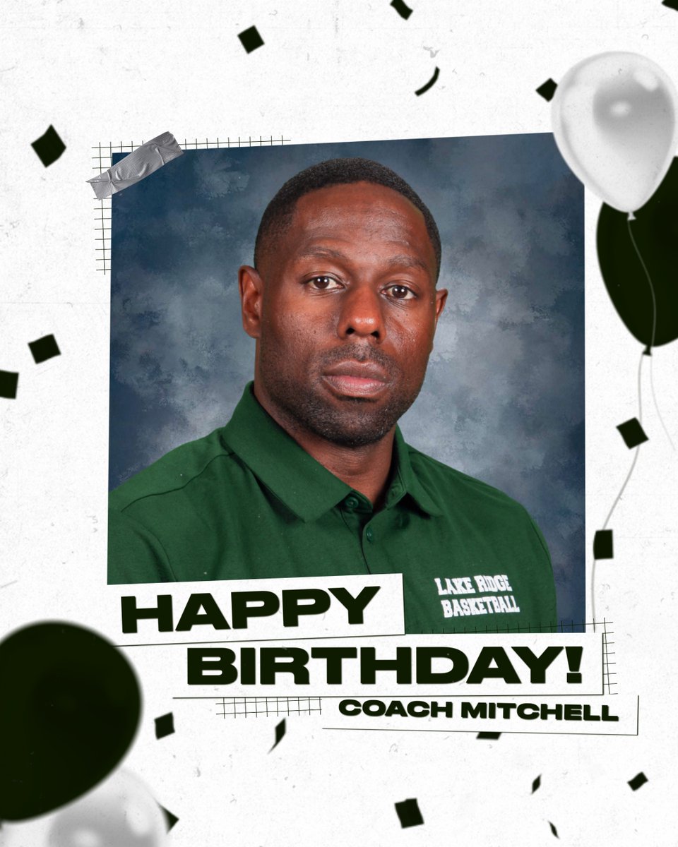 Happy Birthday to Coach Mitchell, have a great day! @LakeRidgeHoops