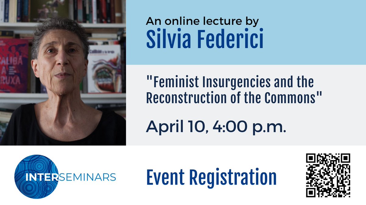 Silvia Federici will be giving an online lecture on April 10 at 4 p.m. entitled 'Feminist Insurgencies and the Reconstruction of the Commons.' Register🔗go.illinois.edu/federici This event is part of Interseminars series 'Improvise and Intervene,' supported by @MellonFdn.