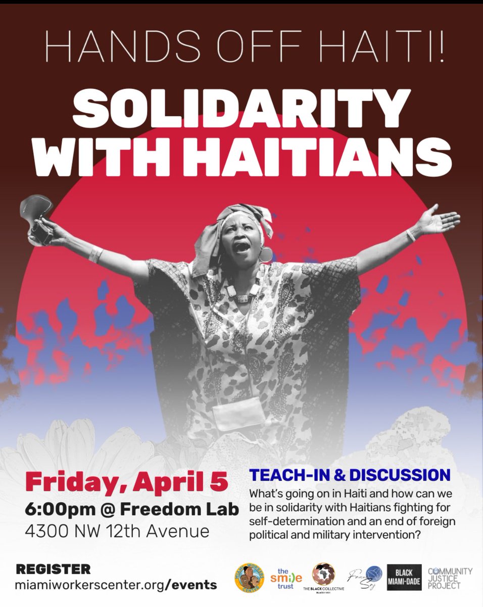 Happening today at 6 p.m. Miami… You’re invited to a community space for collective education, processing, healing, and action in solidarity with the Haitian people. 🇭🇹✊🏿 RSVP at miamiworkerscenter.org/events @MiamiWorkersCtr @cjpmiami