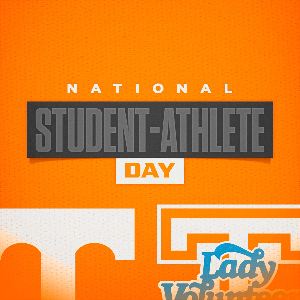 Recognizing our Vols and Lady Vols, today and every day. #StudentAthleteDay // #GBO
