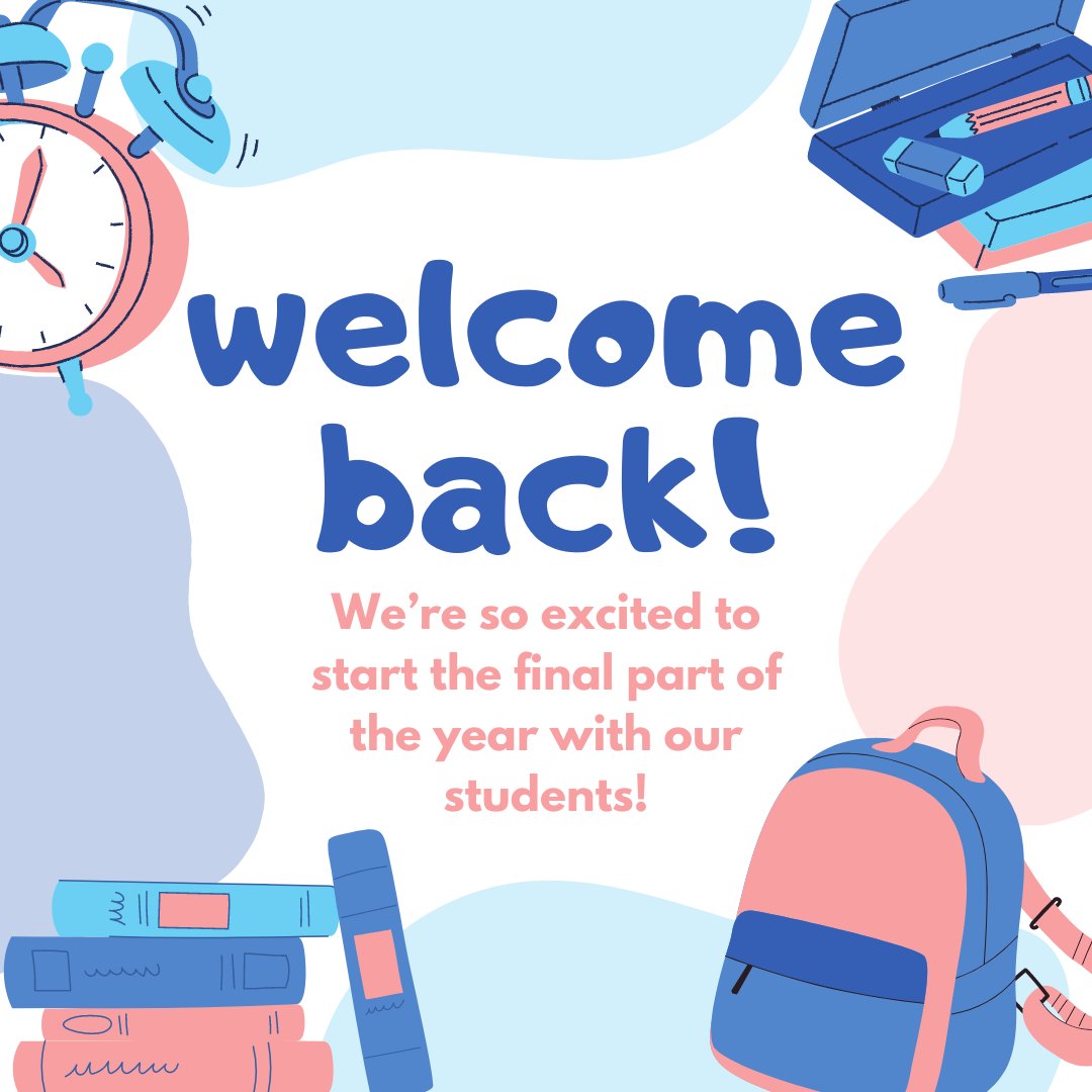Welcome back! We're so excited to have our students back in school for the final part of the school year!
