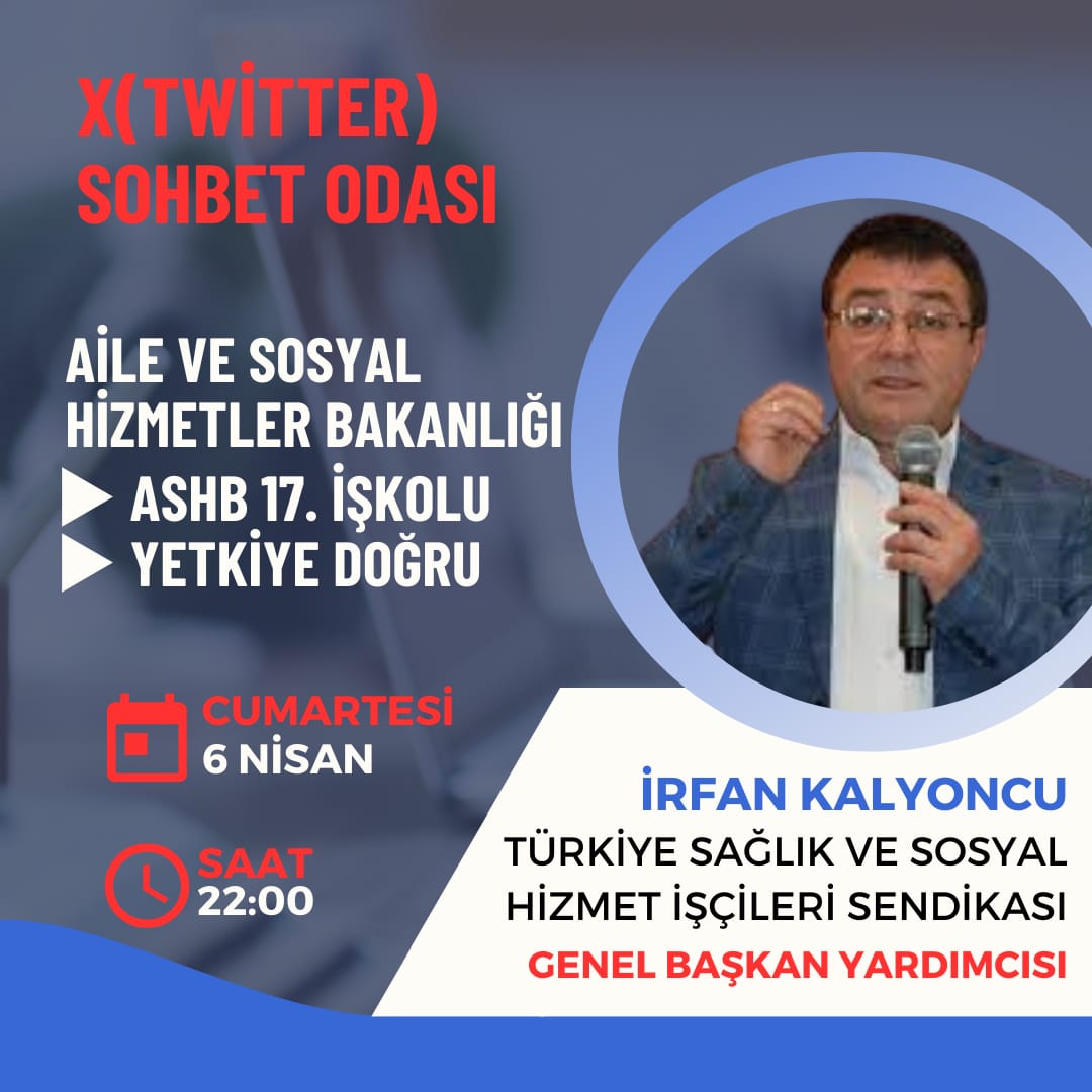 @trsaglikis genel başkan yardımcısı @irfankalyoncus1 6 Nisan Cumartesi günü saat 22:00’da twitter space odasında konuğumuz olacak, @tcailesosyal’de çalışan #kamuişçileri nin sorularını cevaplayacaktır. Katılımınız önem arz etmektedir. Cumartesi 22:00’da görüşmek üzere...