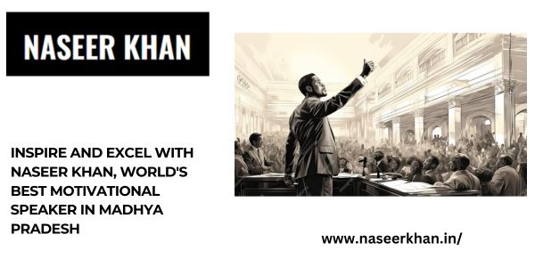 Inspire and Excel with Naseer Khan, World's Best Motivational Speaker in Madhya Pradesh

Contact Now>> naseerkhan.in

#InspirationalSpeakers
#FamousPublicSpeakers
#bestpublicspeaker
#india
#madhyapradash