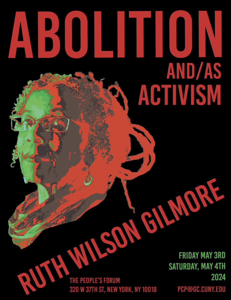 .@cpcp_gc Annual Conference 2024: Abolition and/as Activism. Friday May 3, 5PM-8:30 PM & Saturday May 4 10AM-8:30PM at @PeoplesForumNYC. Honoring Ruth Wilson Gilmore’s contribution--in activism, politics, pedagogy, and theory—to an abolitionist agenda.