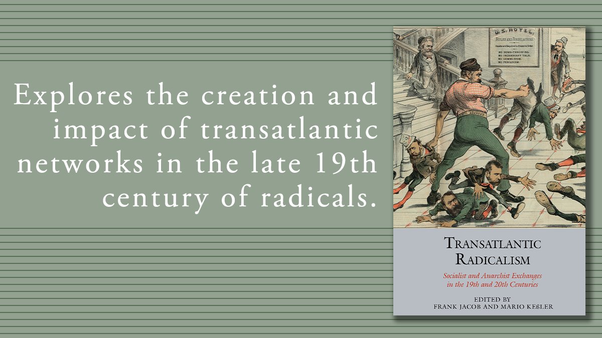 Transatlantic Radicalism: Socialist and Anarchist Exchanges in the 19th and 20th Centuries, edited by Frank Jacob & Mario Keßler, is now available in paperback! bit.ly/SLHTransatlant… #LabourHistory