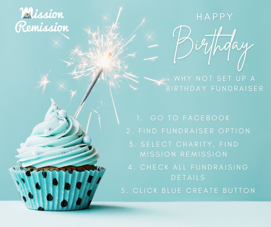 🎊 Have you a birthday coming up?? 🎊 Why not set up a Birthday fundraiser to help raise some much needed funds for Mission Remission xx