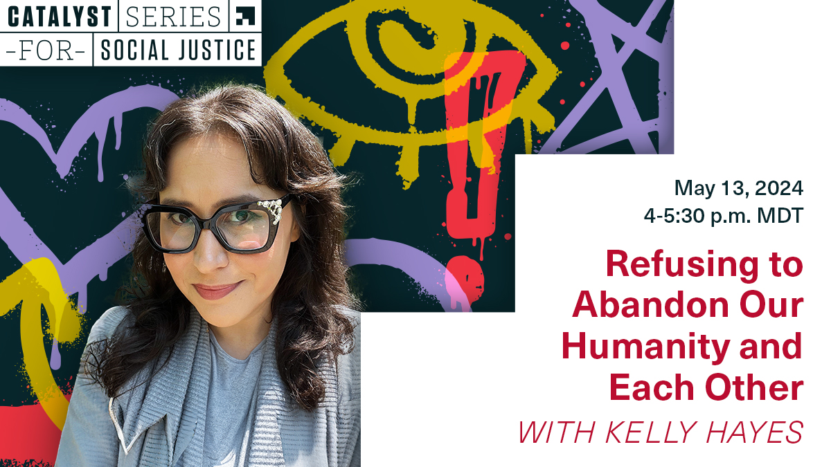 Join @MsKellyMHayes, co-author of the best selling book Let This Radicalize You, on May 13 at p.m. MDT as she talks about the work of #SocialJustice in the context of #catastrophe & #collapse. Learn more & register for this free event: ow.ly/EcuC50R6fWS