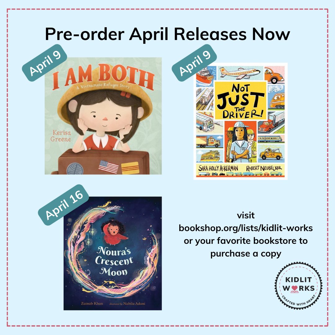 You can pre-order your copy of April releases now from KidLit Works members @KerisaGreene, @sara_h_ackerman, and @zainabzk. #VietnameseRefugeeStory #Transportation #teamsbehindmachines #Ramadan #moonsighting #family