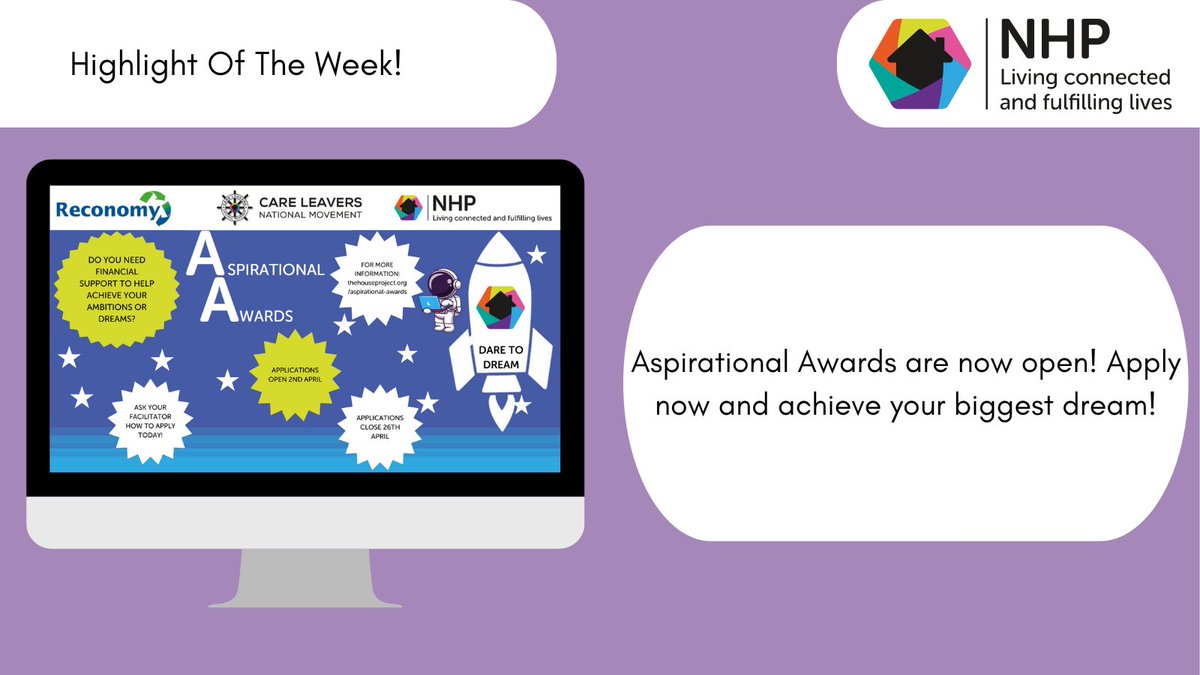 Highlight Of The Week! Applications are now open, apply for an Aspirational Award today! Visit the link below: ow.ly/zM3e50R6n7J #NHP #AspirationalAwards #HouseProject #CLNM #CareLeaversCan