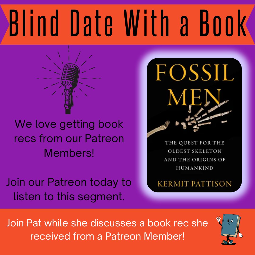 We love when our Patreon Members give us book recs! Pat kicks off our newest Patreon Segment 'Blind Date With a Book' with 'Fossil Men' by @kermitpattison You can join TODAY for this episode and all past content. #books #bookish #bookpodcast #bookrecs #blinddatewithabook
