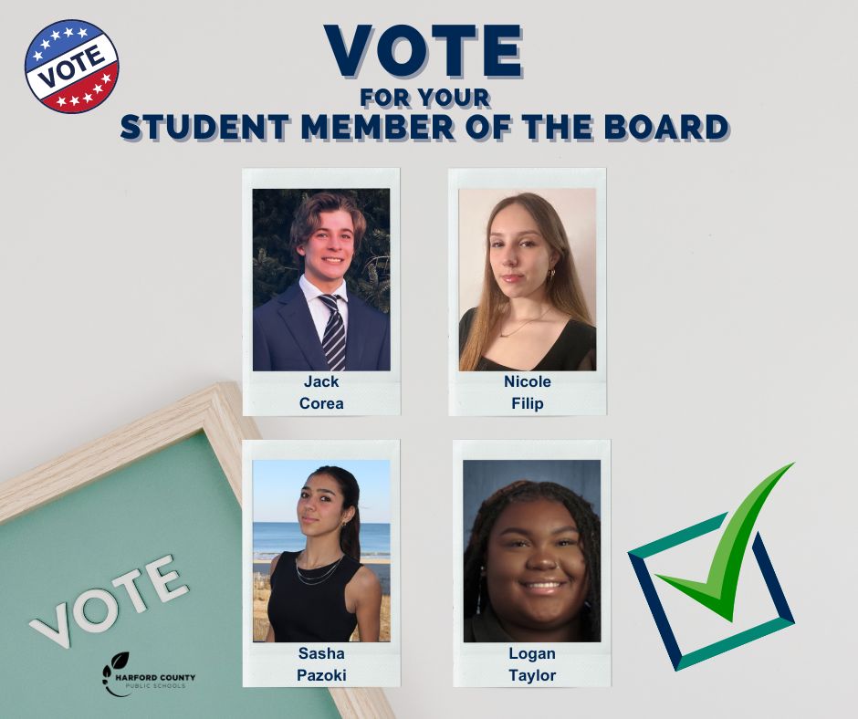 On Thursday, April 11, 2024, the Harford County Regional Association of Student Councils will vote on the next Student Member of the Board. For more information on each candidate, go to hcps.org/HCRASC.aspx and reach out to your HCRASC delegates to advocate for your candidate.