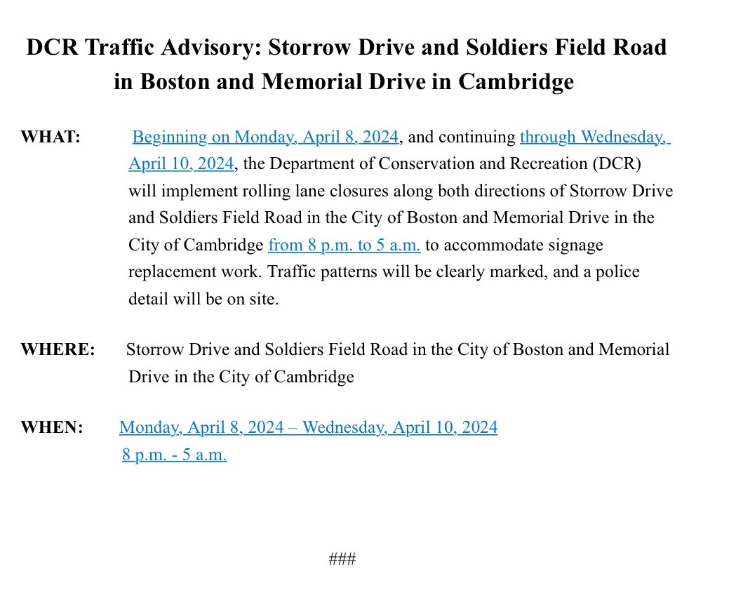 Beginning on Monday, April 8, and continuing through Wednesday, April 10,we will implement rolling lane closures along both directions of Storrow Drive and Soldiers Field Road in Boston and Memorial Drive in Cambridge from 8 p.m.- 5 a.m. to accommodate signage replacement work.
