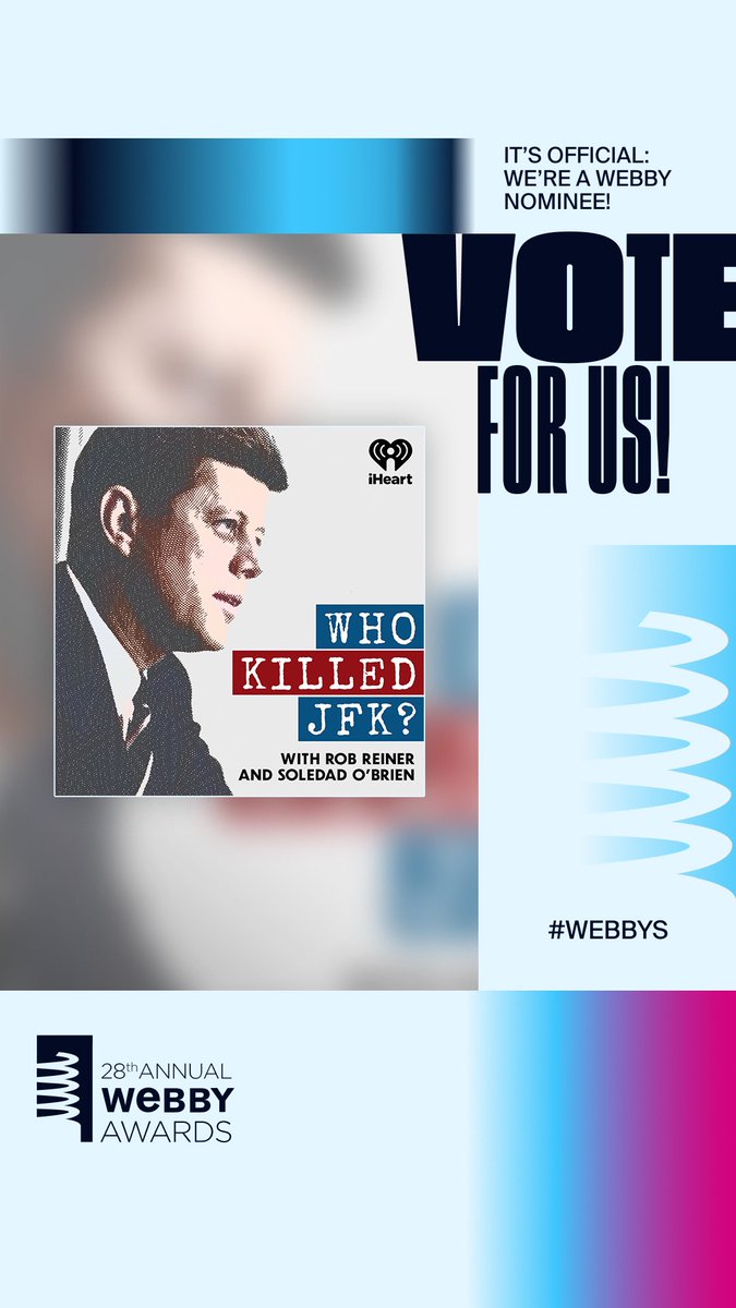 Exciting news to share: “Who Killed JFK?” is nominated for @TheWebbyAwards for Best History Podcast! Please help “Who Killed JFK?” win a Webby People’s Voice award. Vote for us here: vote.webbyawards.com/PublicVoting#/… @robreiner | @iHeartPodcasts