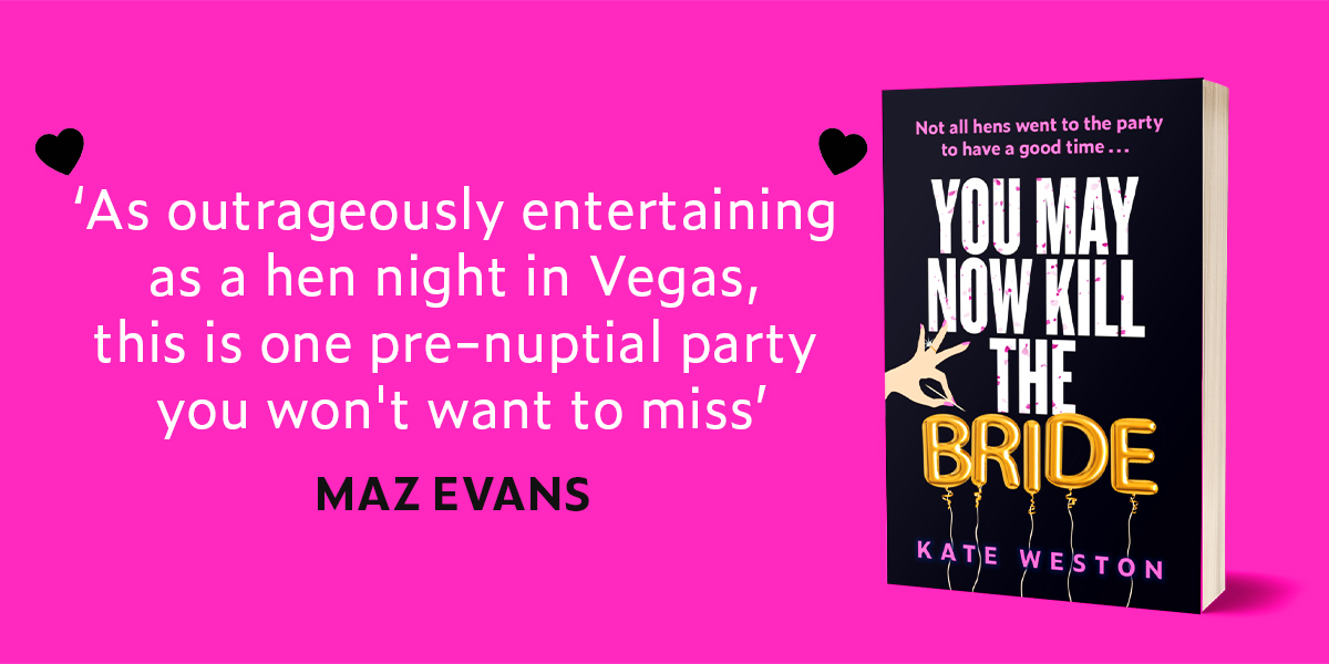 'As outrageously entertaining as a hen night in Vegas, this is one pre-nuptial party you won't want to miss' @mazevansauthor #YouMayNowKillTheBride, the deliciously dark new thriller from @kateelizweston, is out on May 23rd💍🔪 Pre-order now! 🔗brnw.ch/21wHtpZ