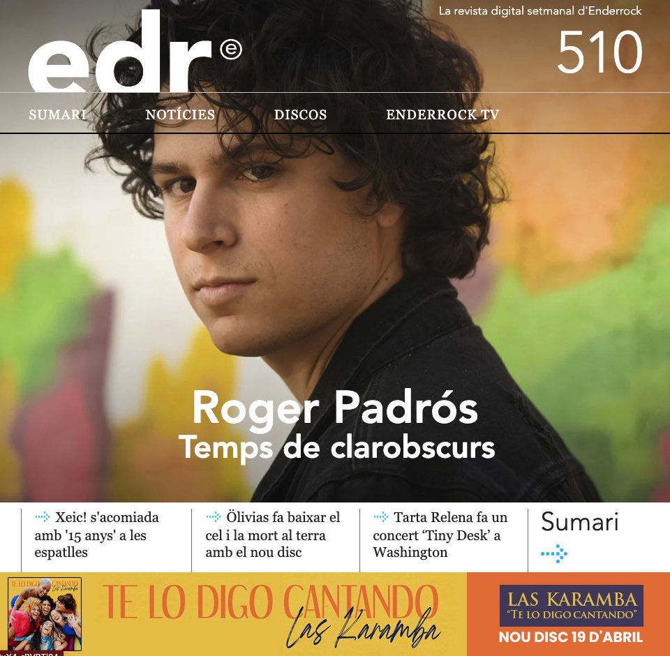 Ja tenim aquí l'EDR 510 amb <a href="/RogerPadrosMsic/">Roger Padrós</a>, 'A contrallum', en portada!✨

També parla amb <a href="/xeic_oficial/">XEIC!</a> 🔸 #Ölivias🔸 <a href="/tartarelena/">Tarta Relena</a> 🔸 <a href="/technorumba/">hablademienpresente</a> 🔸 <a href="/carla__music/">C A R L A</a> 🔸 <a href="/rampairemusic/">Rampaire</a> 🔸 <a href="/Picap/">♫Discogràfica Picap♫</a> 🔸 #Kitflus.

👇Tot teu!👇
enderrock.cat/edr/numero510