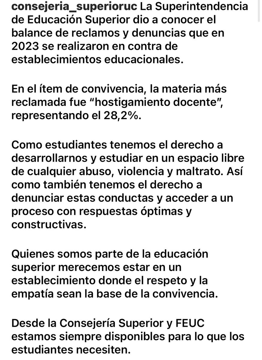 Quienes somos parte de la educación superior merecemos estar en un establecimiento donde el respeto y la empatía sean la base de la convivencia. 

Desde la Consejería Superior y FEUC estamos siempre disponibles para lo que los estudiantes necesiten.