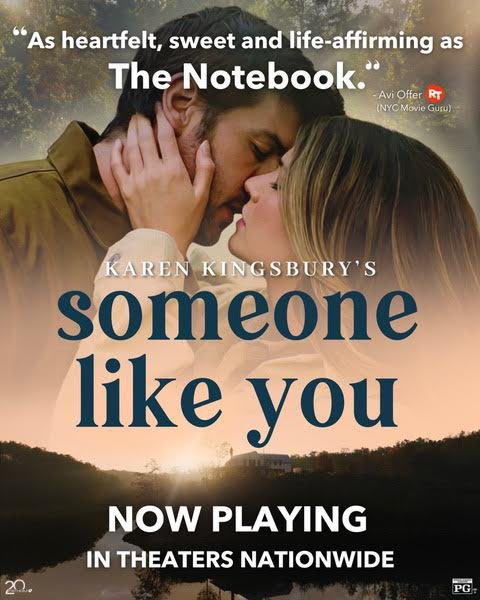 My friend Karen Kingsbury’s movie SOMEONE LIKE YOU is playing in theaters everywhere! I saw it last night and I loved it! Based on Karen’s bestselling book, Someone Like You is an unforgettable LOVE STORY and FAMILY DRAMA, seeped in redemption! Karen made this movie…