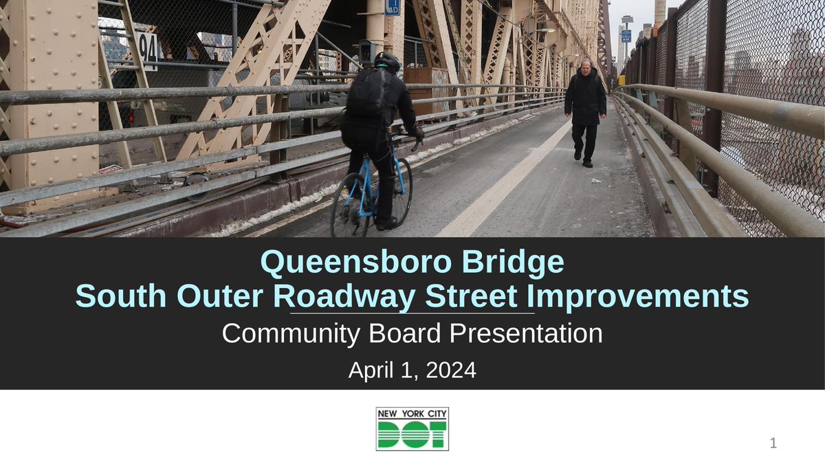 Ed Koch Queensboro Bridge, South Outer Roadway - presented to Manhattan Community Board 6, 8 and Queens Community Board 2 in April 2024 nyc.gov/html/dot/downl…