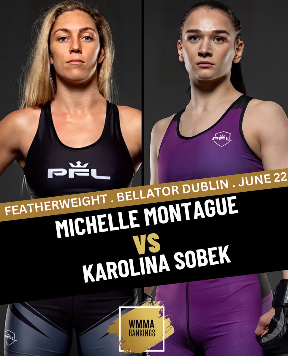 🚨 Featherweight showdown set for #BellatorDublin on June 22. Undefeated ATT standout 🇳🇿 Michelle Montague takes on Poland’s 🇵🇱 Karolina Sobek. #WMMA #Bellator