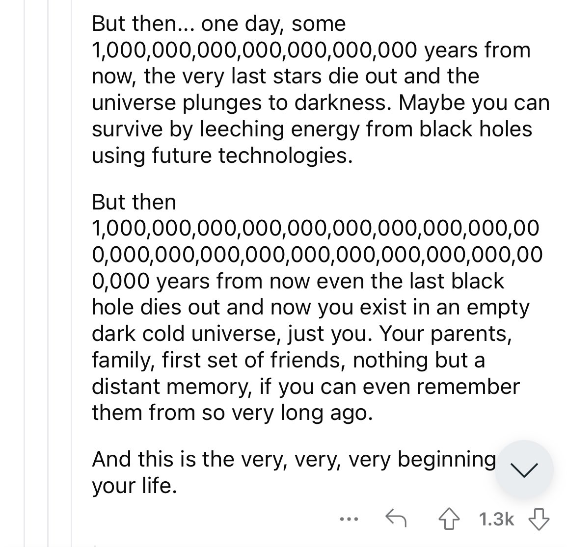 This person describing what immortality would actually be like is genuinely the best short horror story I’ve ever read