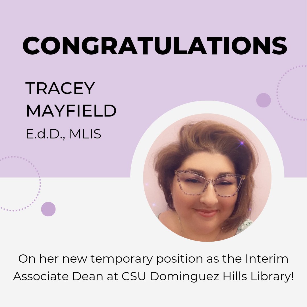 🎉 Congratulations to our librarian Tracey Mayfield on her temporary position as the Interim Associate Dean at CSU Dominguez Hills Library!  She starts on April 10, and her interim role is scheduled to last a year. We wish her all the best in her new role!