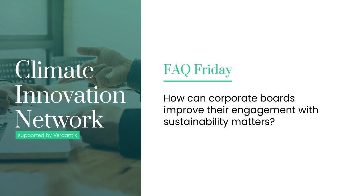 How can the board stay on top of #sustainability? Today's #FAQFriday gives 6 key recommendations 👇 Q: How can corporate boards improve their engagement with sustainability matters? #BusinessStrategy #ESG
