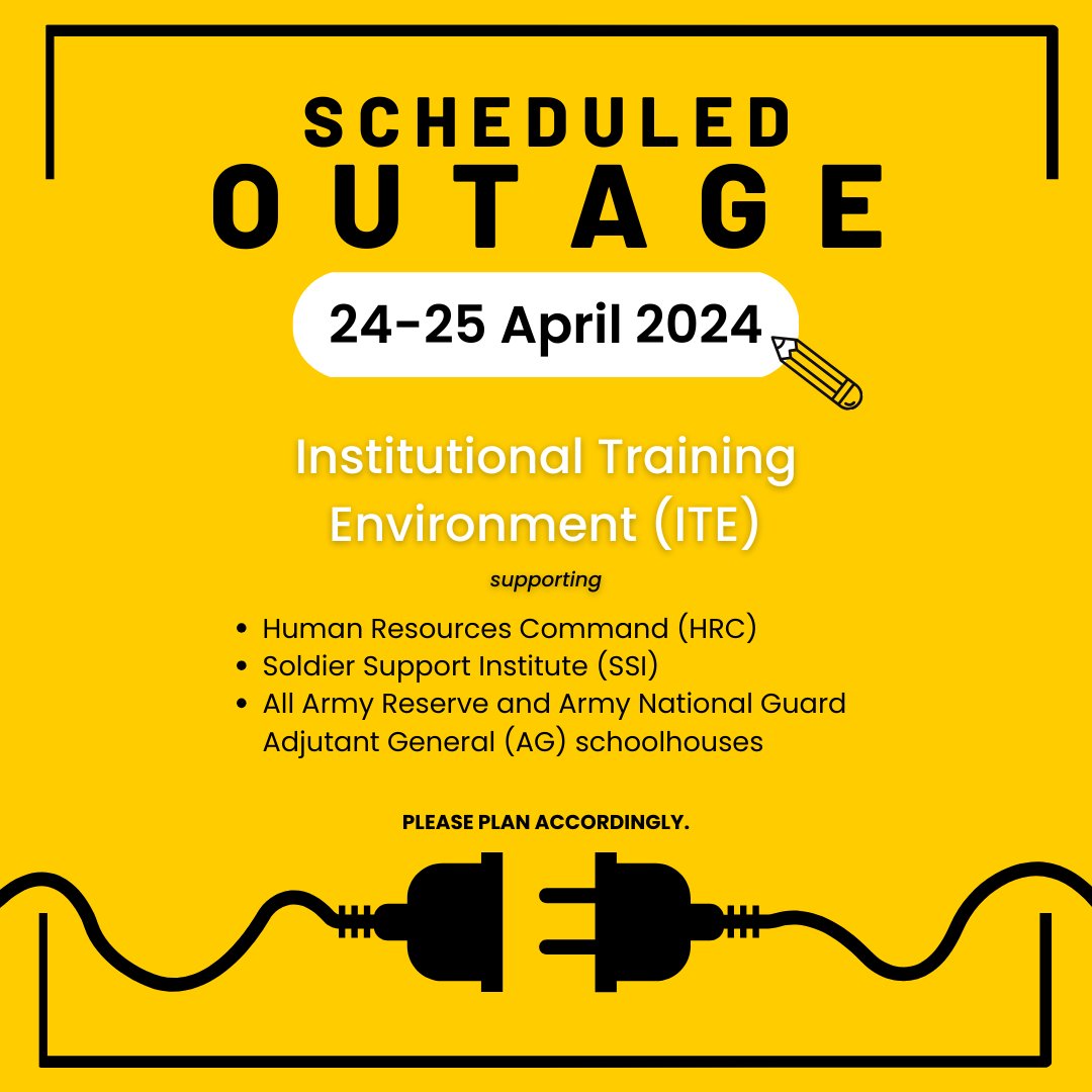 The Institutional Training Environment (ITE), that supports Human Resources Command (HRC), Soldier Support Institute (SSI), and all USAR and NG AG schoolhouses, will have scheduled outage on 24-25 April 2024. ITE is used by the schoolhouses for practicing transactions.