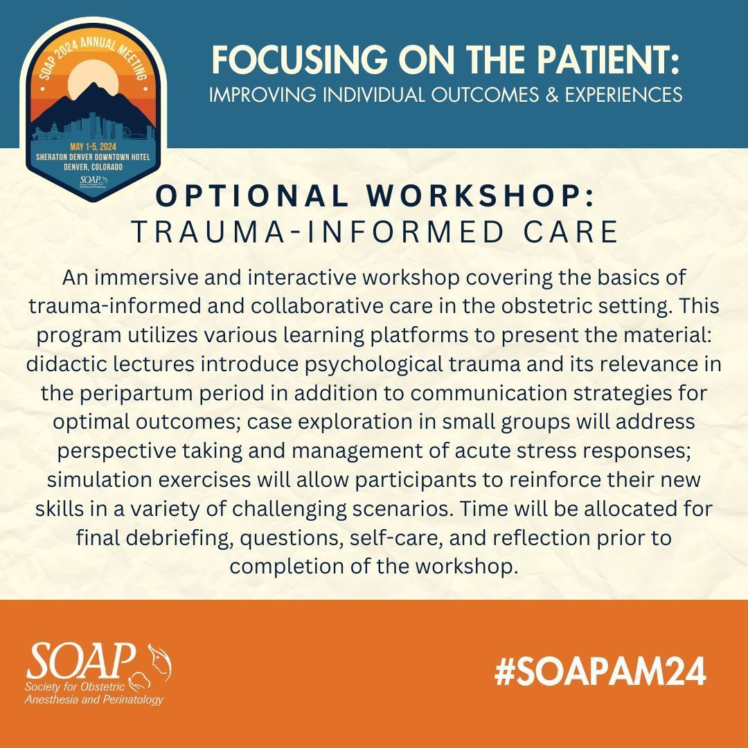 Sign-up today for the SOAP Annual Meeting pre-meeting optional workshop: Trauma-Informed Care. Learn more and register: buff.ly/4bOPWTH #SOAP #SOAPAM2024 #OBAnes