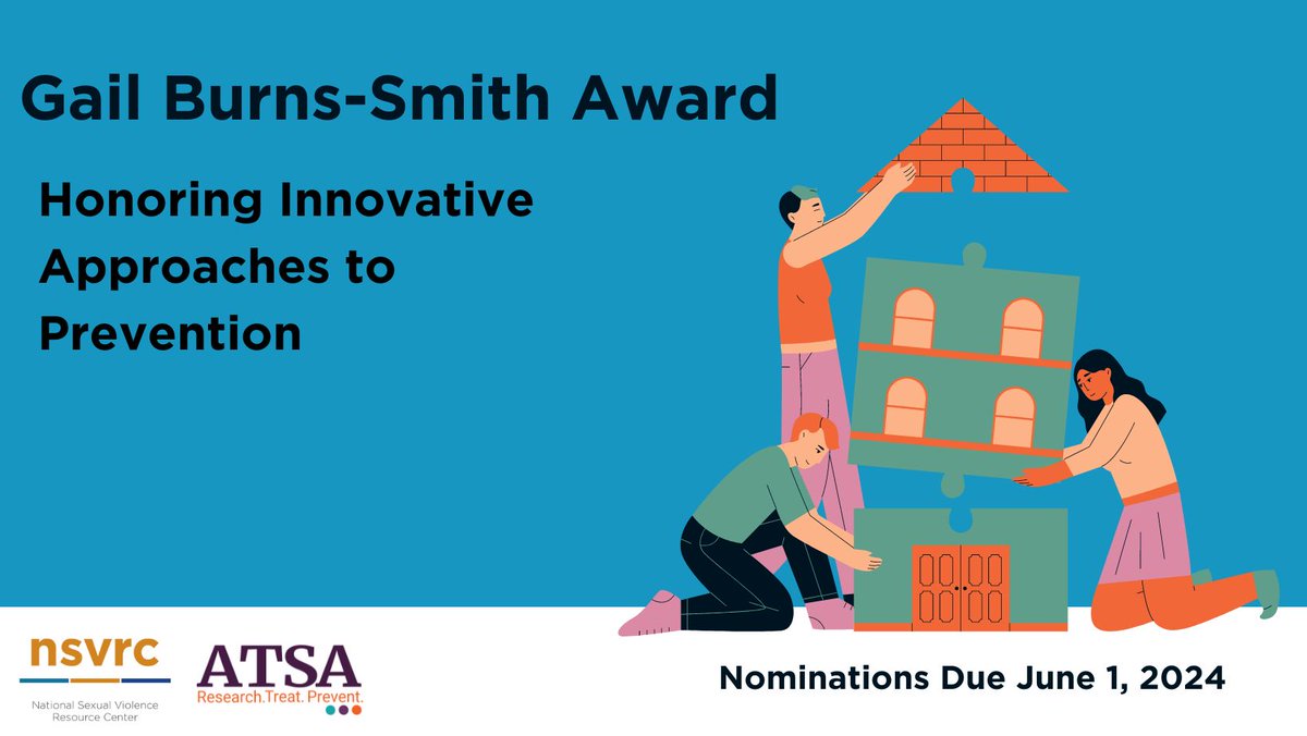 Nominations are open! This year, NSVRC and ATSA will offer this award to two people, one who provides services to those who have been sexually harmed, and another to one who provides treatment or does research in the area of treatment or prevention of sexual harm.