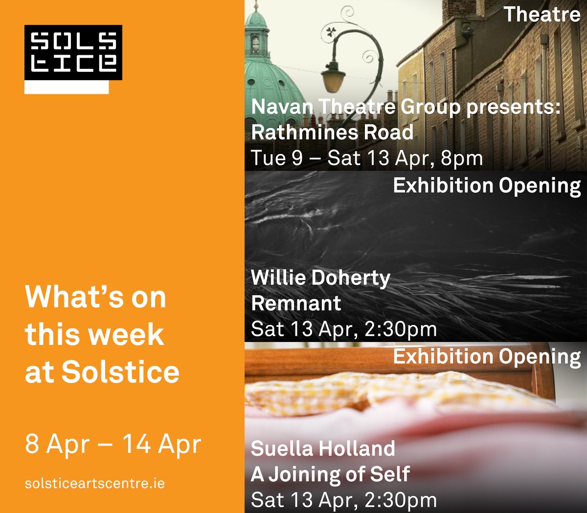 What’s on this week at Solstice: 🎭 Navan Theatre Group: Rathmines Road 🖼 Willie Doherty – Remnant 📷 Suella Holland – A Joining of Self Book now at solsticeartscentre.ie