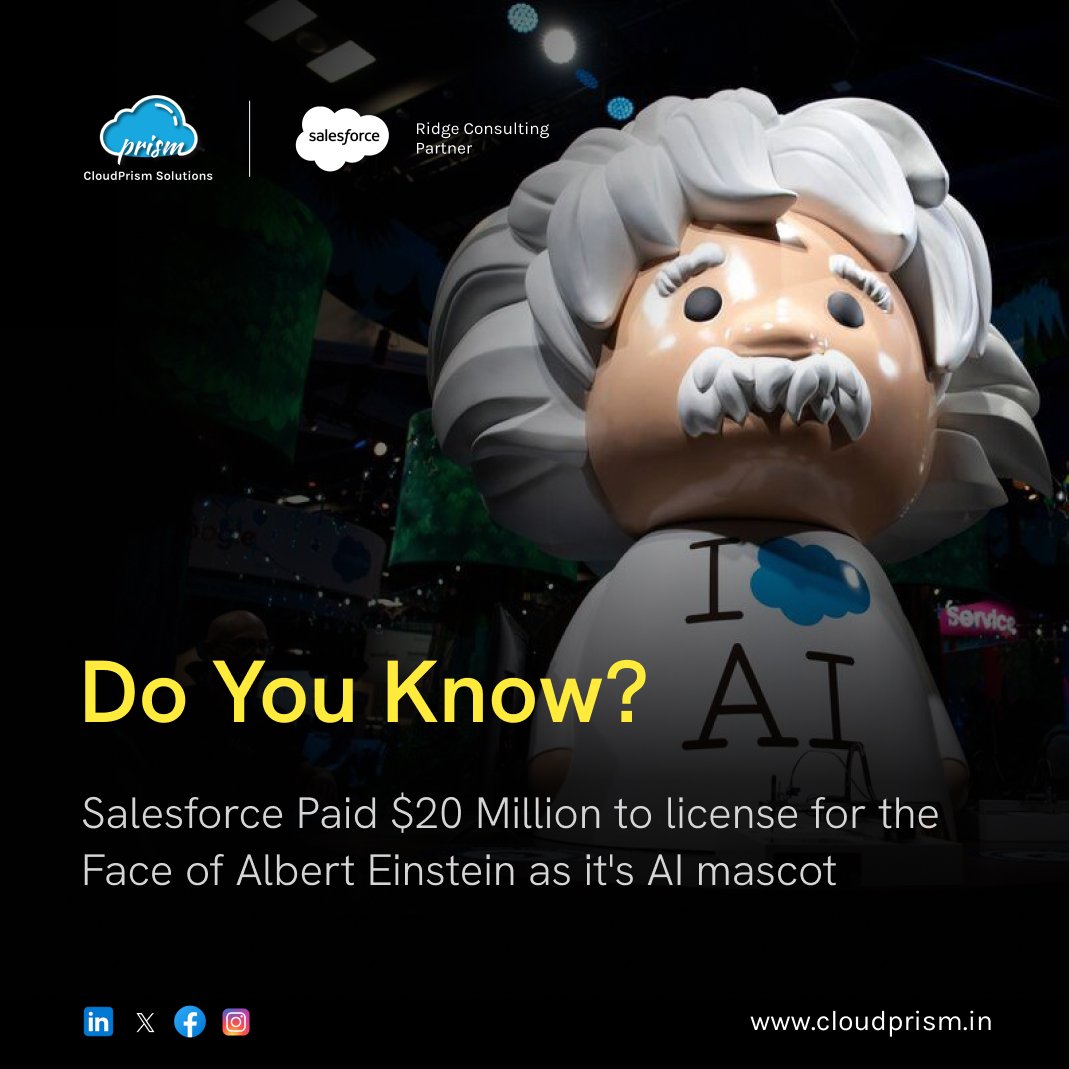 Do you know ?! 

Salesforce Paid $20 Million to license for the Face of Albert Einstein as it’s AI mascot

#cloudprismsolutions #salesforceai