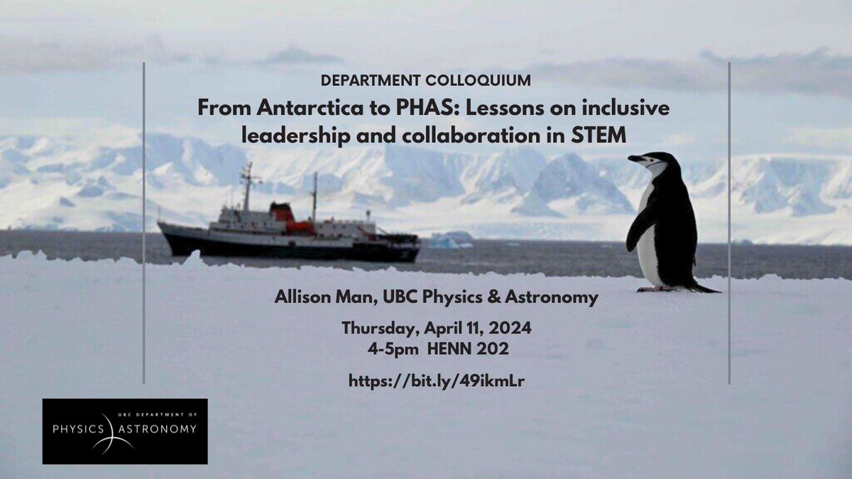 It's the last Department colloquium of the year! Please welcome Allison Man to share her stories about Antarctica, STEM and science inclusivity. PHAS students, staff and faculty, join us in discussion and sharing ideas. @ubcscience @triumf_lab @ubcengineering #astrophysics #STEM