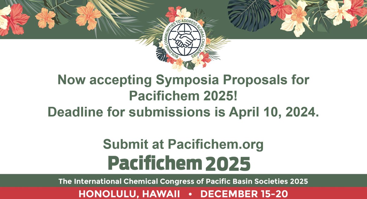 The Pacifichem 2025 Symposium Proposal Round Two is open for submissions until next Wednesday, April 10th. Submit your proposal at bit.ly/42EUEPL.