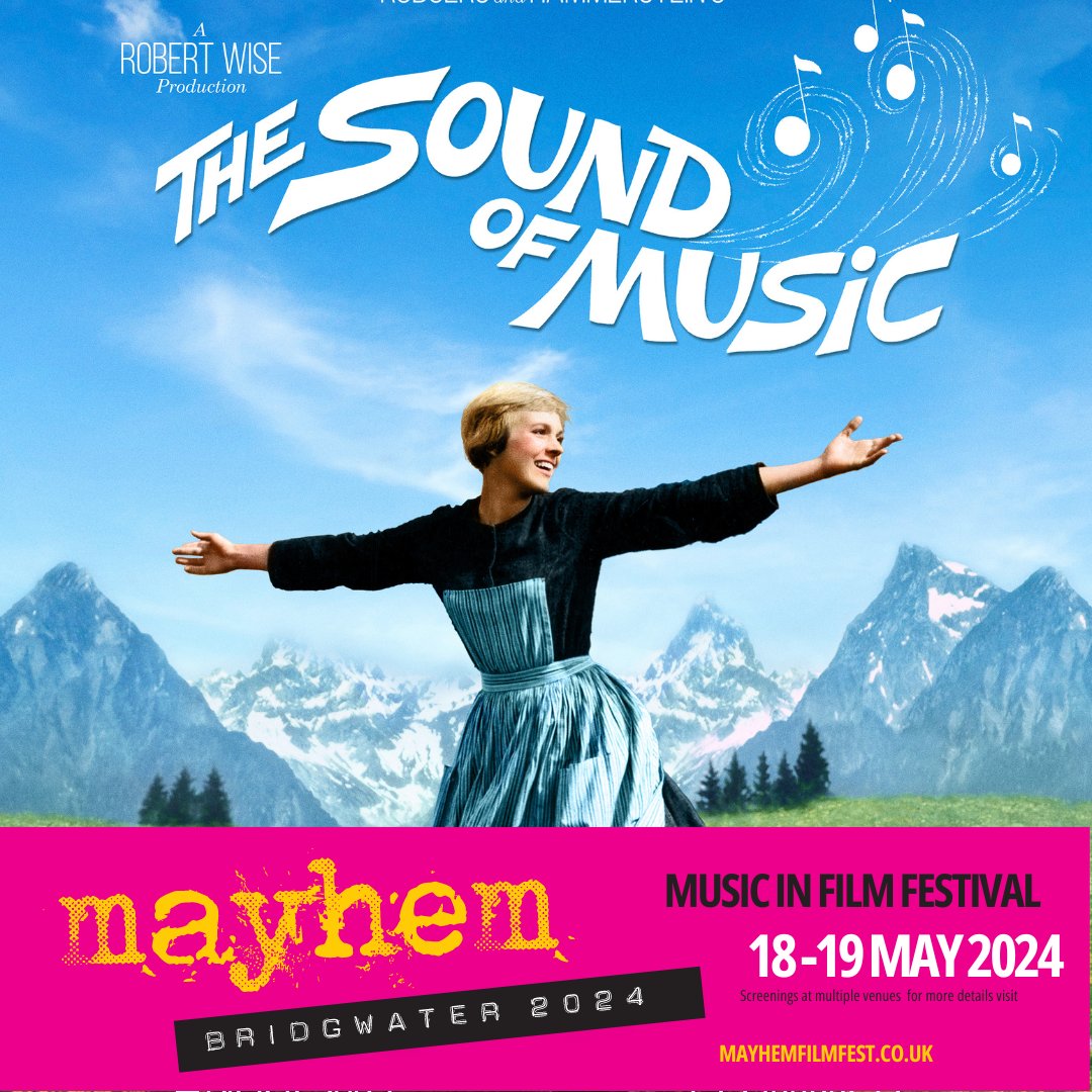 The Sound of Music, screening at Scott Cinemas Bridgwater on Sat 18 #May | 3pm | Tickets £5 / £3 Dress up as one of your favourite things as #Bridgwater comes alive with the #sound of #music. There will be prizes for the best costume! mayhemfilmfest.co.uk #MayhemFilmFestival