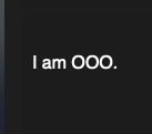 i stan this breathtakingly simple out of office reply that says, in its ghostly entirety, 'i am OOO.'