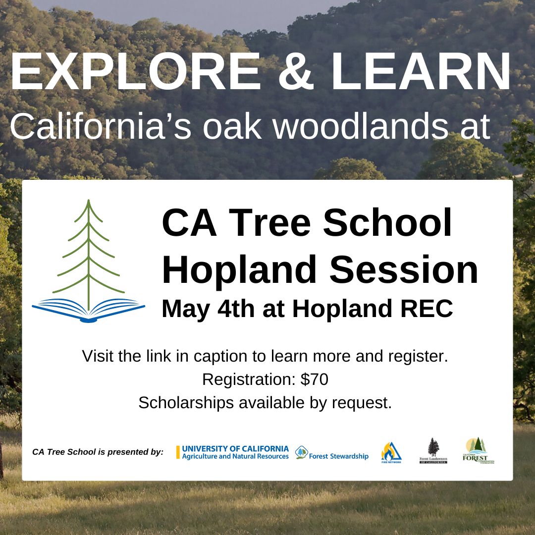 We are so excited to host our first California Tree School! The first session is in Hopland, Mendocino County on May 4th (May the Forest Be With You!). Sign up now at ucanr.edu/CATreeSchool @gracendean