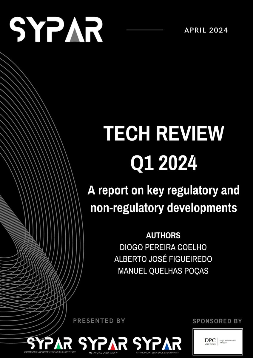 Check out @sypar_pt's 'Tech Review Q1 2024 - A report on key regulatory and non-regulatory developments'. Link to the post on @LinkedIn: linkedin.com/posts/sypar_re… Also available for download on our website: sypar.pt/sypar-reports #web4 #web3 #artificialera #digitalera #tech