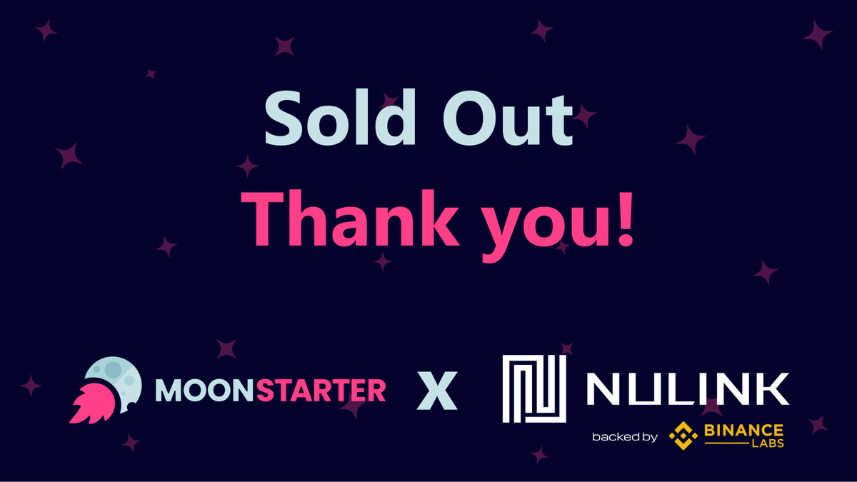 Dear Community, @NuLink_ IDO has sold out in seconds! 💥 Keep following us as our next sale will be announced soon 👀 The #MoonStarter Team