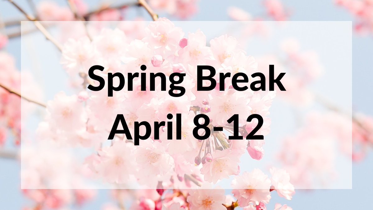 🌷Next week, April 8-12, is Spring Break! There will be no school. District offices will be closed to the public beginning Monday, April 8 and will reopen with regular hours beginning Monday, April 15. Enjoy your break!