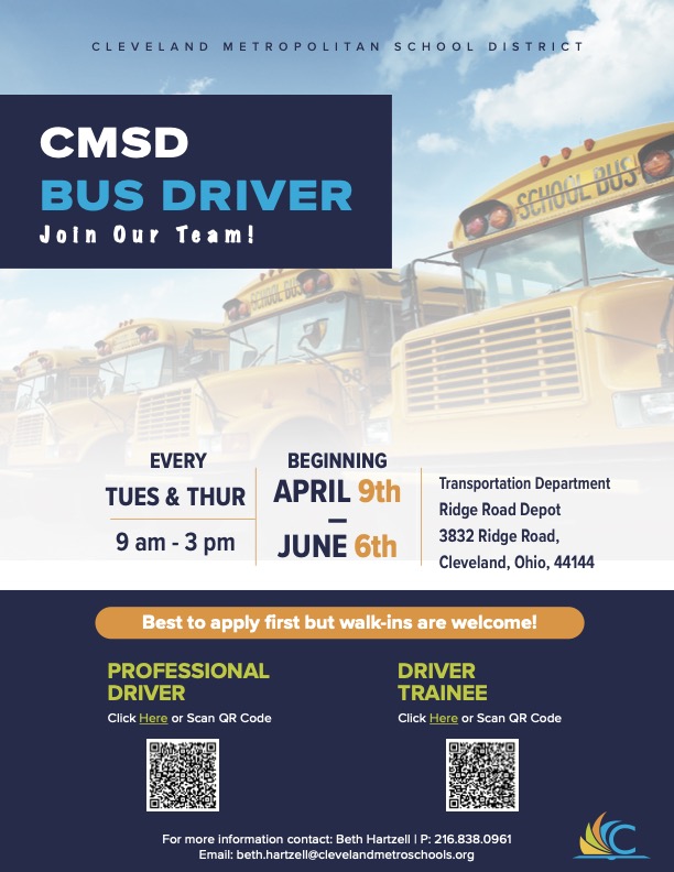 Become a CMSD Bus Driver.
The CMSD Transportation Dept. is hosting a Job Fair every Tuesday and Thursday, starting April 9. 
Job seekers need to have a valid Ohio Driver's License, preferably a Commercial Driver's License with S and P endorsements.
Scan QR codes for more info.