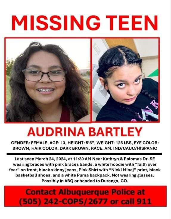 CrimeNJusticeYT's tweet image. MISSING IN NEW MEXICO

Audrina Bartley, 13, last seen March 24, 2024 near Kathryn and Palomas Dr. SE. Could possibly still be in Albuquerque or headed to Durango, Colorado. 

#MissingIndigenous #MissingTeen #NewMexico #Repost