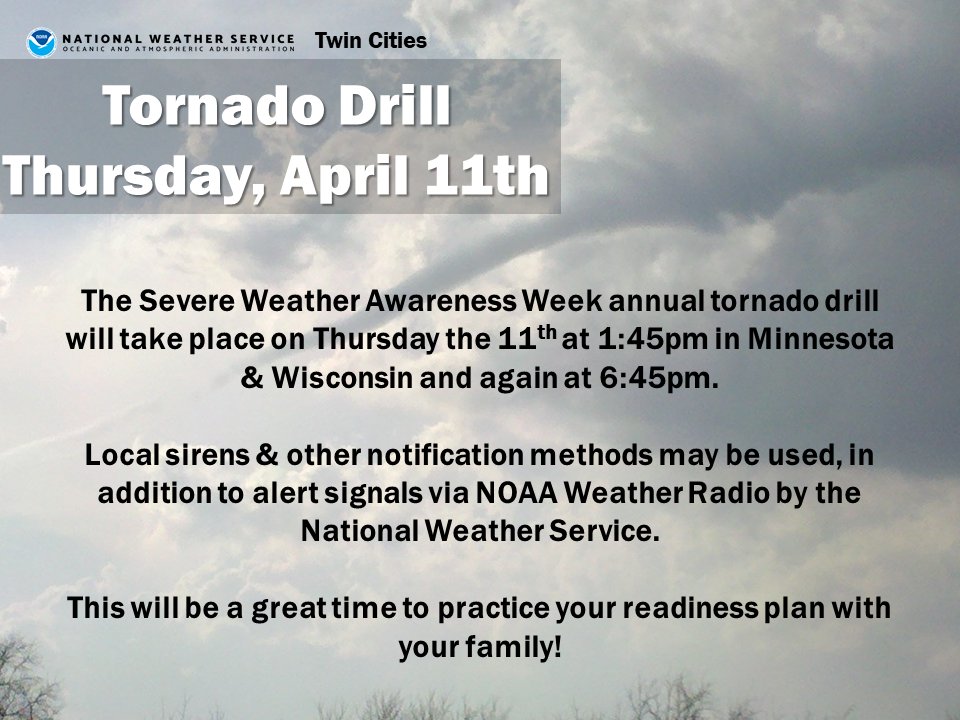 The first Tornado Drill of the day will occur at 1:45pm for Minnesota & Wisconsin. This is a great opportunity to practice a tornado safety plan at work or home, and a great reminder that sirens are only meant for those outdoors! More info at weather.gov/mpx/swaw#Drills